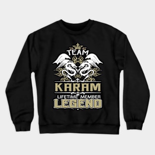 Karam Name T Shirt -  Team Karam Lifetime Member Legend Name Gift Item Tee Crewneck Sweatshirt